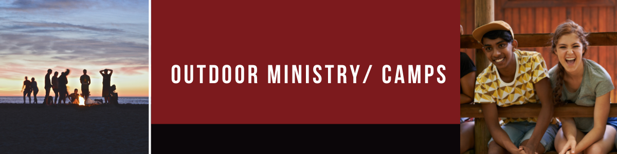 A banner with photos of people around a campfire and two campers sitting next to each other and smiling, with the words "Outdoor ministries/ camps".